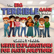 Write Explanations for Math Solutions BIG TERRIBLE GAME - Grade 5 Math Review
