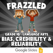 Bias, Credibility & Reliability FRAZZLED ELA Game - No Prep Grade 10 Review