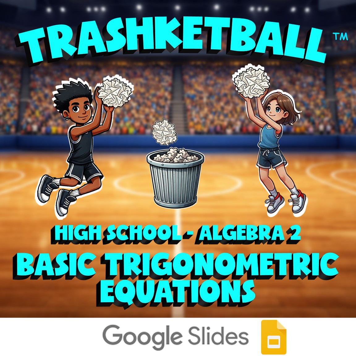 Basic Trigonometric Equations TRASHKETBALL Math Game - No Prep Algebra 2 Review