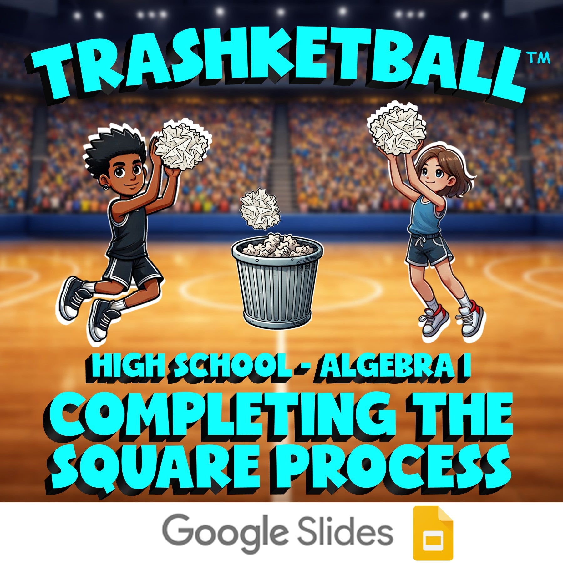 Completing the Square Process TRASHKETBALL Math Game - No Prep Algebra 1 Review