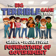 Foundations of Government BIG TERRIBLE GAME - No Prep Grade 6 Socials Review