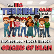 Origins of Islam BIG TERRIBLE GAME - No Prep World History Review Activity
