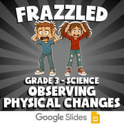 Observing Physical Changes FRAZZLED Science Game - No Prep Grade 3 Review