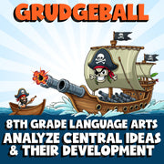 Analyze Central Ideas & Their Development GRUDGEBALL ELA Game - No Prep Grade 8