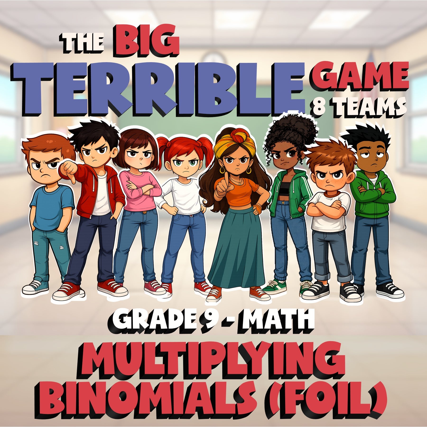 Multiplying Binomials (FOIL) BIG TERRIBLE GAME - No Prep Grade 9 Math Review