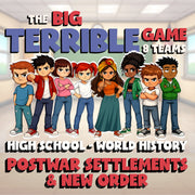 Postwar Settlements & New Order BIG TERRIBLE GAME - No Prep World History Review
