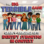 Identify Synonyms in Context BIG TERRIBLE GAME - No Prep Grade 4 ELA Review