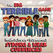 Strong & Weak Currencies BIG TERRIBLE GAME - No Prep Economics Review Activity