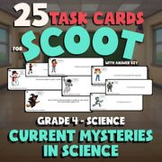 Current Mysteries in Science SCOOT TASK CARDS Science Game - No Prep Grade 4