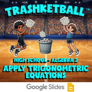 Apply Trigonometric Equations TRASHKETBALL Math Game - No Prep Algebra 2 Review