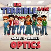 Optics BIG TERRIBLE GAME - No Prep Grade 8 Science Review Activity