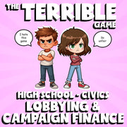 Lobbying & Campaign Finance THE TERRIBLE GAME - No Prep Civics Review Activity