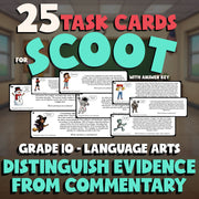 Distinguish Evidence from Commentary SCOOT TASK CARDS ELA Game - Grade 10