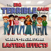 Lasting Effects BIG TERRIBLE GAME - No Prep Grade 4 Socials Review Activity