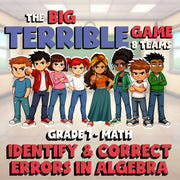 Identify & Correct Errors in Algebra BIG TERRIBLE GAME - Grade 7 Math Review