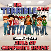 Area of Composite Shapes BIG TERRIBLE GAME - No Prep Grade 7 Math Review