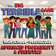 Advanced Probability & Statistics BIG TERRIBLE GAME - PreCalculus Math Review