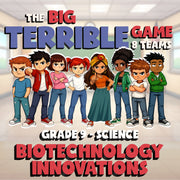 Biotechnology Innovations BIG TERRIBLE GAME - No Prep Grade 9 Science Review