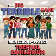 Thermal Equilibrium BIG TERRIBLE GAME - No Prep Physics Science Review Activity