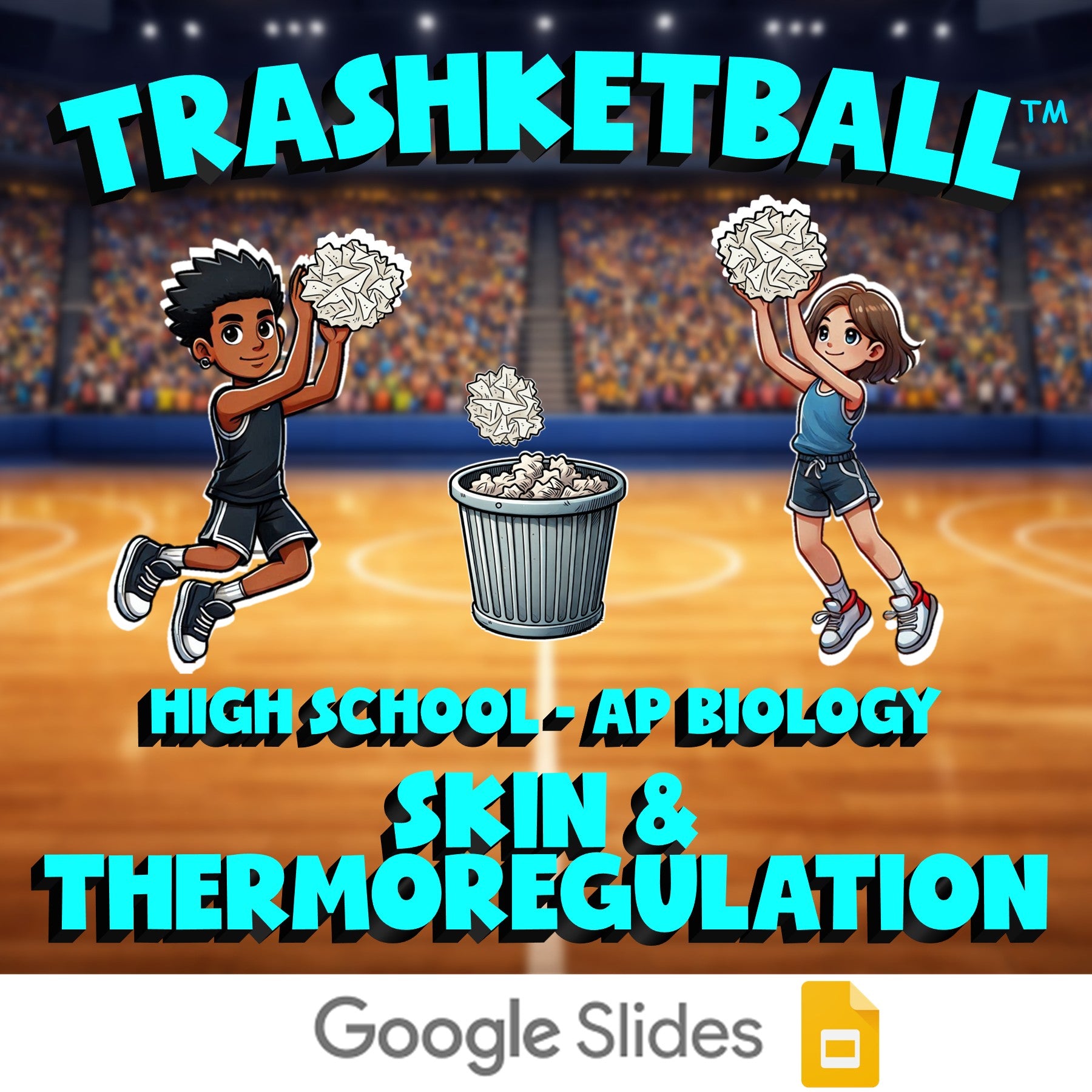 Skin & Thermoregulation TRASHKETBALL Science Game - No Prep AP Biology Review