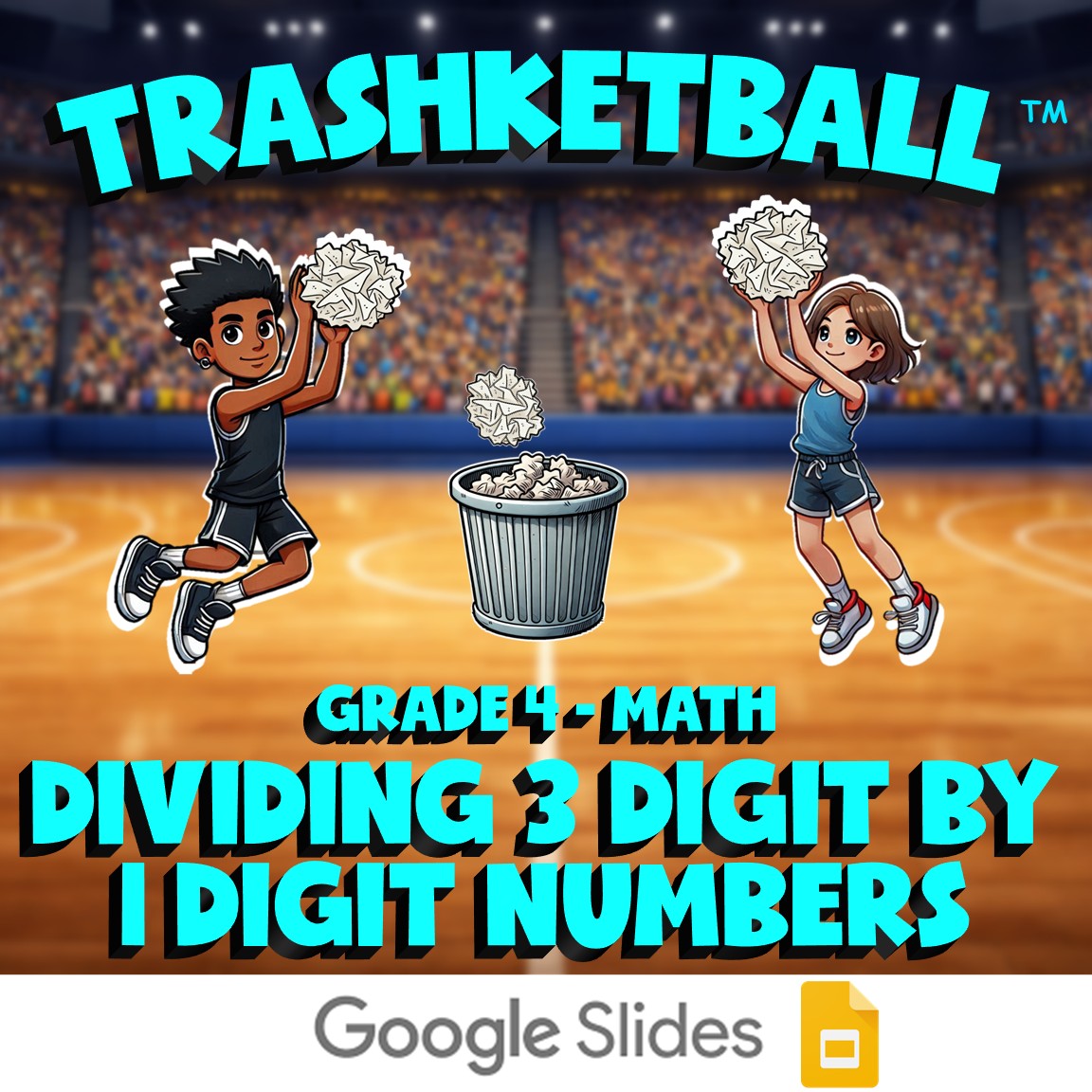 Dividing 3 Digit by 1 Digit Numbers TRASHKETBALL Math Game - No Prep Grade 4
