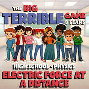 Electric Force at a Distance BIG TERRIBLE GAME - No Prep Physics Science Review