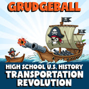 Transportation Revolution GRUDGEBALL U.S. History Game - No Prep Review Activity