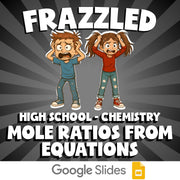Mole Ratios from Equations FRAZZLED Science Game - No Prep Chemistry Review