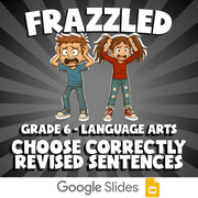 Choose Correctly Revised Sentences FRAZZLED ELA Game - No Prep Grade 6 Review