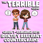 Identify Relevant Counterclaims THE TERRIBLE GAME - No Prep Grade 7 ELA Review