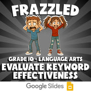 Evaluate Keyword Effectiveness FRAZZLED ELA Game - No Prep Grade 10 Review