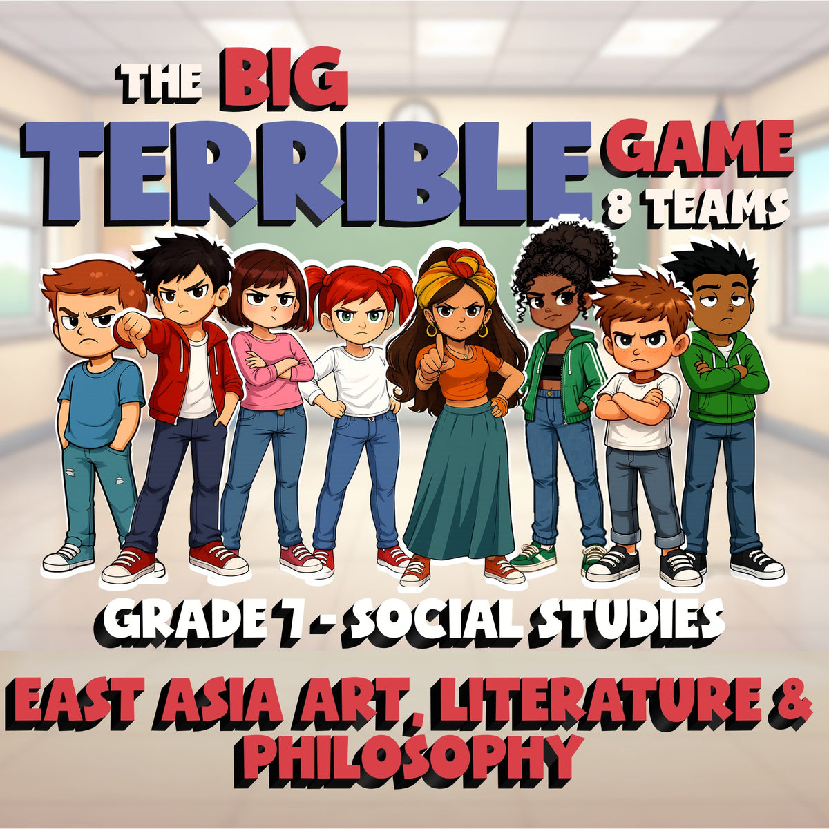 East Asia Art, Literature & Philosophy BIG TERRIBLE GAME - Grade 7 Socials