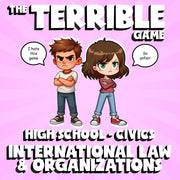 International Law & Organizations THE TERRIBLE GAME - No Prep Civics Review