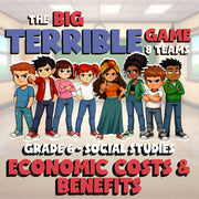 Economic Costs & Benefits BIG TERRIBLE GAME - No Prep Grade 6 Socials Review