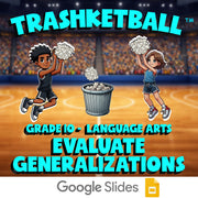 Evaluate Generalizations TRASHKETBALL ELA Game - No Prep Grade 10 Review