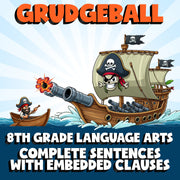 Complete Sentences with Embedded Clauses GRUDGEBALL ELA Game - No Prep Grade 8
