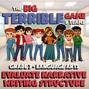 Evaluate Narrative Writing Structure BIG TERRIBLE GAME - Grade 3 ELA Review