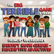 Identify Noun Gender - Descriptive Adjectives BIG TERRIBLE GAME - French