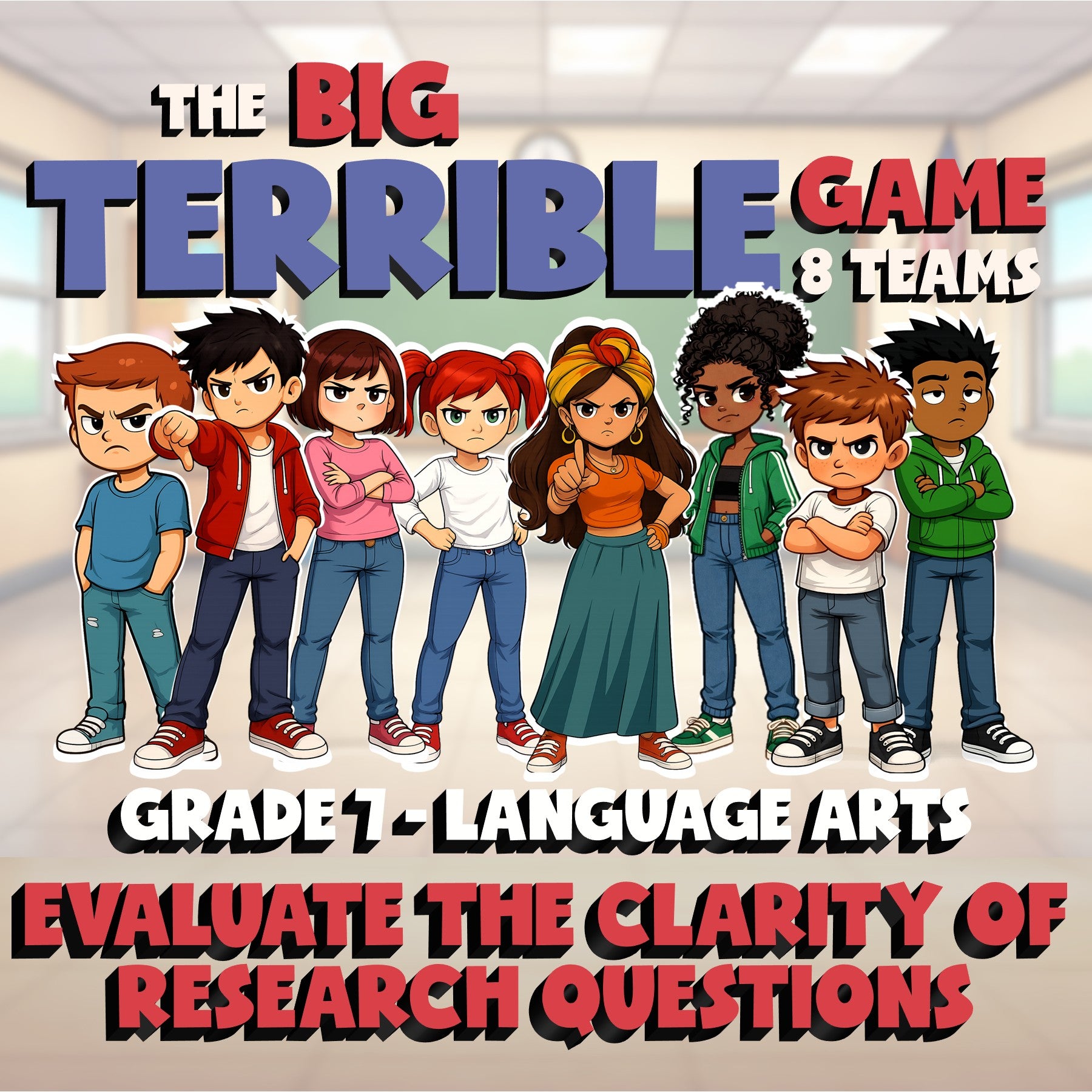 Evaluate the Clarity of Research Questions BIG TERRIBLE GAME - Grade 7 ELA