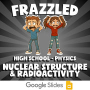 Nuclear Structure & Radioactivity FRAZZLED Science Game - No Prep Physics Review