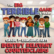 Identify Relevant Counterclaims BIG TERRIBLE GAME - No Prep Grade 7 ELA Review