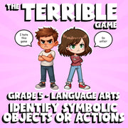 Identify Symbolic Objects or Actions THE TERRIBLE GAME - Grade 5 ELA Review