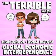 Global Economic Interdependence THE TERRIBLE GAME - No Prep World History Review