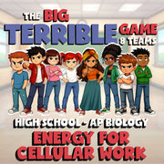 Energy for Cellular Work BIG TERRIBLE GAME - No Prep AP Biology Science Review