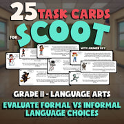 Evaluate Formal vs Informal Language Choices SCOOT TASK CARDS ELA Game Grade 11