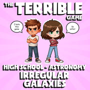 Irregular Galaxies THE TERRIBLE GAME - No Prep Astronomy Science Review Activity