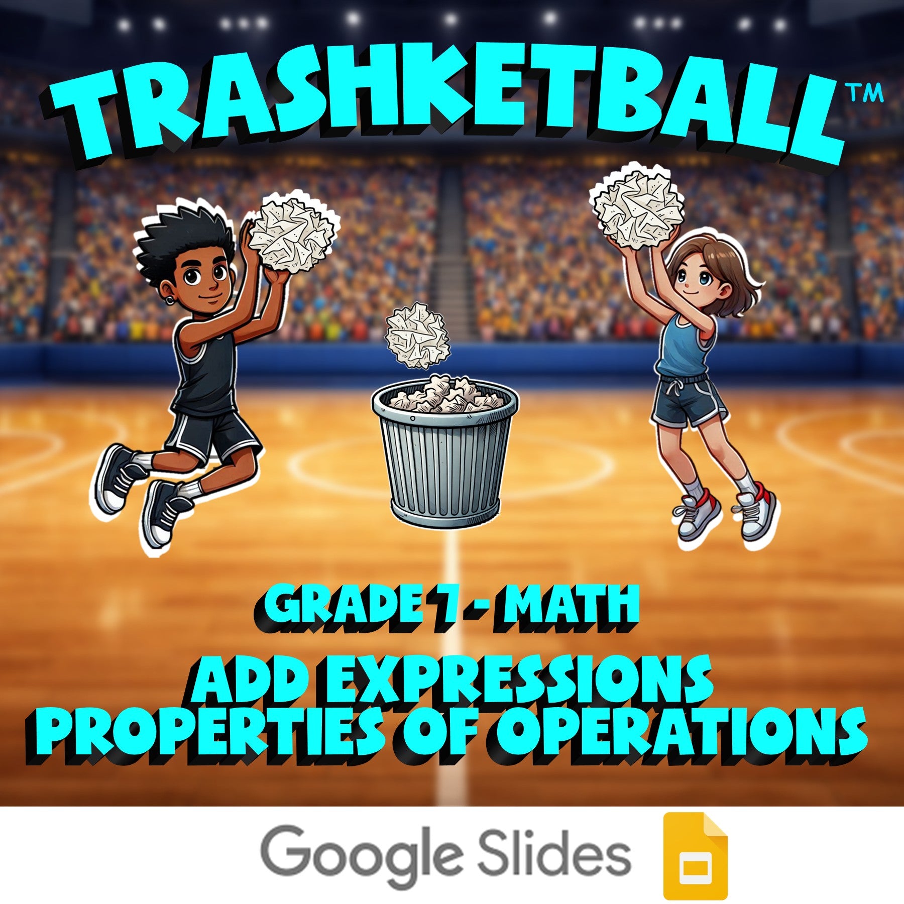 Add Expressions Properties of Operations TRASHKETBALL Math Game - Grade 7