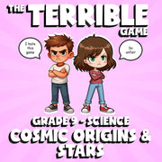 Cosmic Origins & Stars THE TERRIBLE GAME - No Prep Grade 9 Science Review