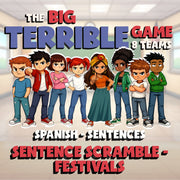 Sentence Scramble - Festivals BIG TERRIBLE GAME - No Prep Spanish Exercise