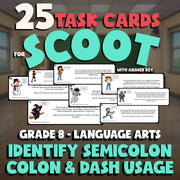 Identify Semicolon Colon & Dash Usage SCOOT TASK CARDS ELA Game - Grade 8